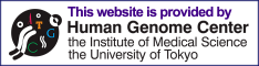 This website is provided by Human Genome Center, The Institute of Medical Science, The University of Tokyo